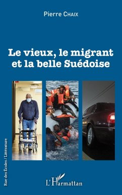 Le vieux, le migrant et la belle Suédoise Cover Le vieux, le migrant et la belle Suédoise