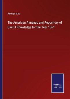 The American Almanac and Repository of Useful Knowledge for the Year 1861 - Anonymous