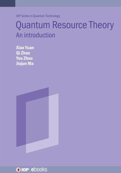 Quantum Resource Theory - Zhao, Qi; Yuan, Xiao; Zhou, You