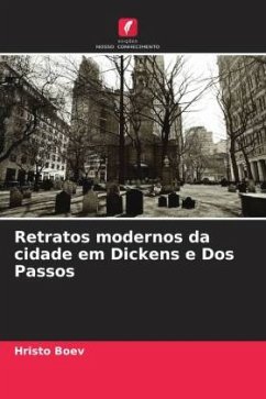 Retratos modernos da cidade em Dickens e Dos Passos - Boev, Hristo