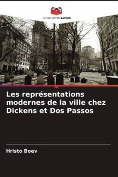 Les représentations modernes de la ville chez Dickens et Dos Passos - Boev, Hristo