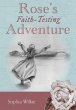 Rose's Faith-Testing Adventure - Bild 1