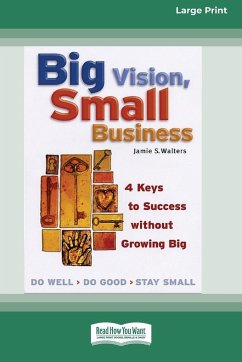 Big Vision, Small Business - Walters, Jamie S.