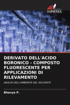 DERIVATO DELL'ACIDO BORONICO - COMPOSTO FLUORESCENTE PER APPLICAZIONI DI RILEVAMENTO - P., Bhavya