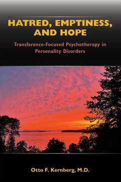 Hatred, Emptiness, and Hope - Kernberg, Otto F., MD (New York Presbyterian Hospital- Weill Cornell