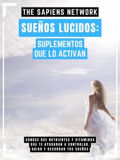 Sueños Lucidos: SuPlementos Que Lo Activan (eBook, ePUB) - Network, The Sapiens