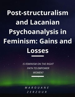 Cover Post-structuralism and Lacanian Psychoanalysis in Feminism: Gains and Losses (eBook, ePUB)