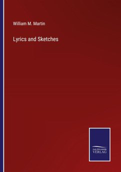 Lyrics and Sketches - Martin, William M.