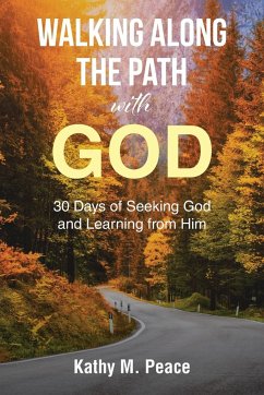 Walking Along the Path with God - Peace, Kathy M.