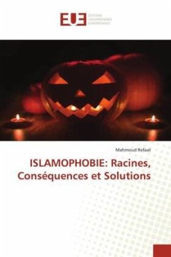 ISLAMOPHOBIE: Racines, Conséquences et Solutions - Refaat, Mahmoud