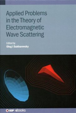 Applied Problems in the Theory of Electromagnetic Wave Scattering - Sukharevsky, Oleg I