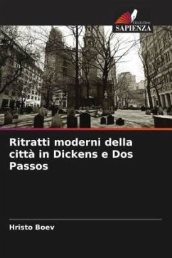 Ritratti moderni della città in Dickens e Dos Passos - Boev, Hristo