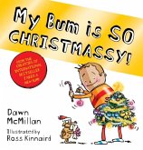 My Bum is SO CHRISTMASSY! My Bum is SO CHRISTMASSY!