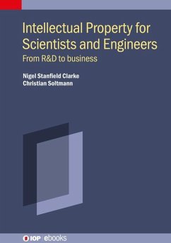 Intellectual Property for Scientists and Engineers - Soltmann, Christian; Clarke, Nigel Stanfield