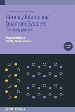 Strongly Interacting Quantum Systems, Volume 1 - Valiente, Manuel; Zinner, Nikolaj T