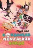 Korsanlar Ninjalara Karsi - Korsan Komsular 3. Kitap