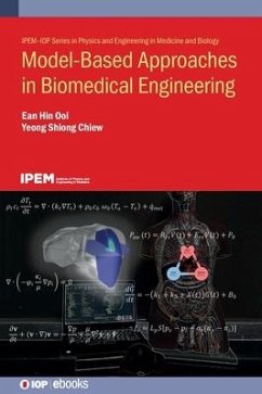 Model-Based Approaches in Biomedical Engineering - Ooi, Ean Hin (Senior Lecturer, Monash University (Malaysia)); Chiew, Yeong Shiong (Senior Lecturer, Monash University (Malaysia))