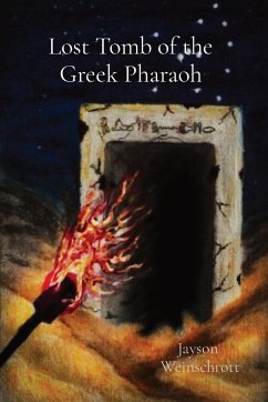 Lost Tomb of the Greek Pharaoh - Weinschrott, Jayson