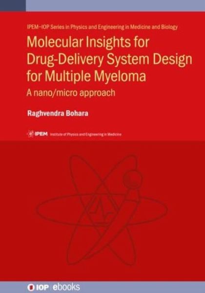 Molecular Insights for Drug-Delivery System Design for Multiple Myeloma Molecular Insights for Drug-Delivery System Design for Multiple Myeloma