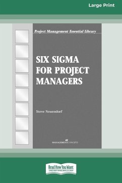 Six Sigma for Project Managers [16 Pt Large Print Edition] - Neuendorf, Steve
