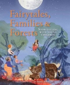 Fairytales, Families & Forests - Keable, Georgiana; McFarlane, Dawne