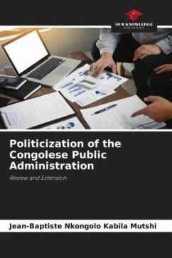 Politicization of the Congolese Public Administration - Nkongolo Kabila Mutshi, Jean-Baptiste
