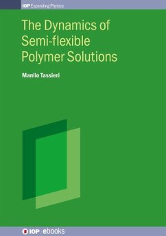 The Dynamics of Semi-flexible Polymer Solutions - Tassieri, Manlio