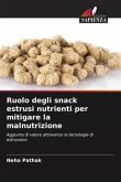 Ruolo degli snack estrusi nutrienti per mitigare la malnutrizione