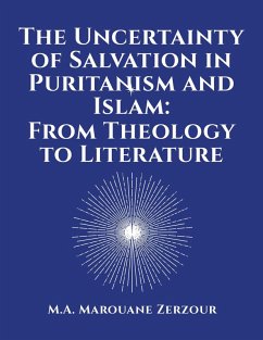 Cover The Uncertainty of Salvation in Puritanism and Islam: From Theology to Literature (eBook, ePUB)