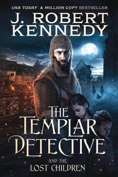 The Templar Detective and the Lost Children - Kennedy, J. Robert