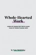 Whole-Hearted Work - Bild 1