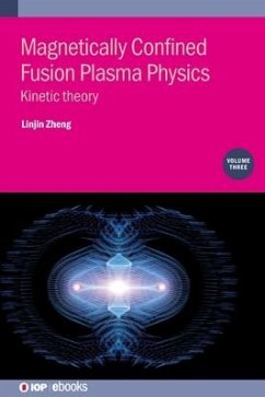 Magnetically Confined Fusion Plasma Physics, Volume 3 - Zheng, Linjin