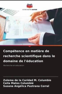 Compétence en matière de recherche scientifique dans le domaine de l'éducation - M. Columbie, Zulema de la Caridad;Matos Columbié, Ceila;Pastrana Corral, Susana Angelica