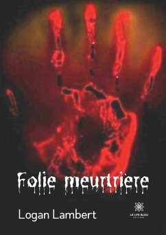 Folie meurtrière - Logan Lambert