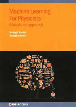 Machine Learning For Physicists - Raeisi, Sadegh (Institute for Quantum Computing, University of Water; Raeisi, Sedighe
