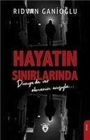 Hayatin Sinirlarinda - Ganioglu, Ridvan