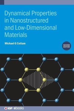 Dynamical Properties in Nanostructured and Low-Dimensional Materials (Second Edition) - Cottam, Michael G