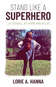 Stand Like a Superhero - Hanna, Lorie A