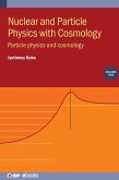 Nuclear and Particle Physics with Cosmology, Volume 2 Nuclear and Particle Physics with Cosmology, Volume 2
