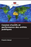 Cession d'actifs et performance des entités publiques