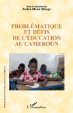 Problématique et défis de l'éducation au Cameroun Problématique et défis de l'éducation au Cameroun