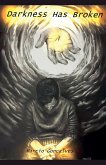 Darkness Has Broken
