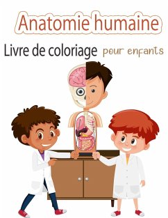 Livre de coloriage sur l'anatomie humaine pour les enfants - Middleton, Bud