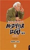 Ilkokul Ögretmenim Muzaffer Izgünün Anisina - Genc, Mehmet