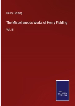 The Miscellaneous Works of Henry Fielding - Fielding, Henry