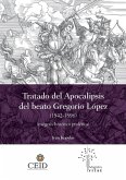 El Tratado del Apocalipsis del beato Gregorio López (1542 - 1596)