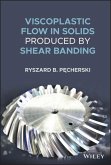 Viscoplastic Flow in Solids Produced by Shear Banding (eBook, PDF)