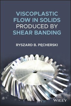 Viscoplastic Flow in Solids Produced by Shear Banding (eBook, PDF) - Pecherski, Ryszard B.