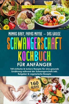 Cover Mamas Baby, Papas maybe - Das große Schwangerschaft Kochbuch für Anfänger (eBook, ePUB)