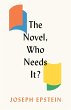 The Novel, Who Needs It? (eBook, ePUB) - Bild 1